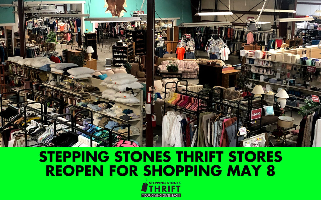 Stepping Stones Thrift stores reopening May 8
